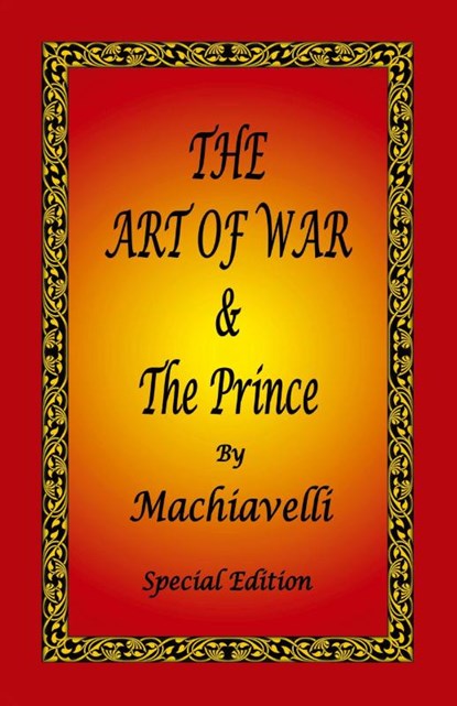 The Art of War & the Prince by Machiavelli - Special Edition, Niccolo Machiavelli - Paperback - 9780976072683