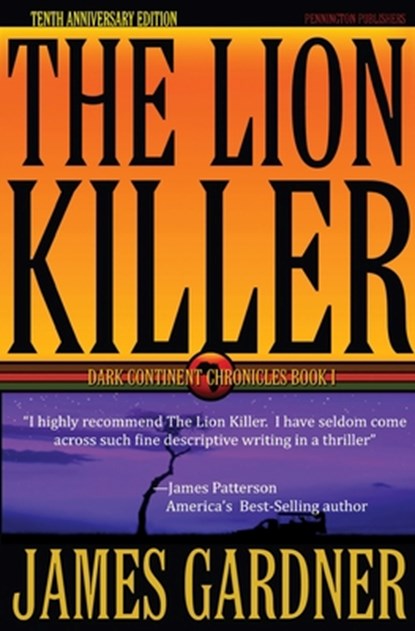 The Lion Killer: Tenth Anniversary Edition, James S. S. Gardner - Paperback - 9780976089810