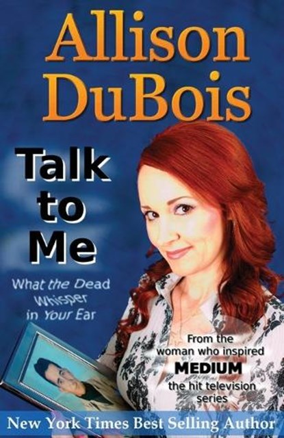 Talk to Me: What the Dead Whisper in Your Ear, DUBOIS,  Joseph - Paperback - 9780976153511