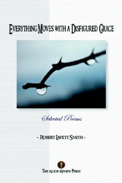 Everything Moves with a Disfigured Grace, Robert Lavett Smith - Paperback - 9780976195429
