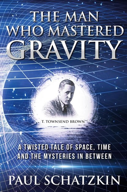 The Man Who Mastered Gravity, Paul Schatzkin - Paperback - 9780976200024