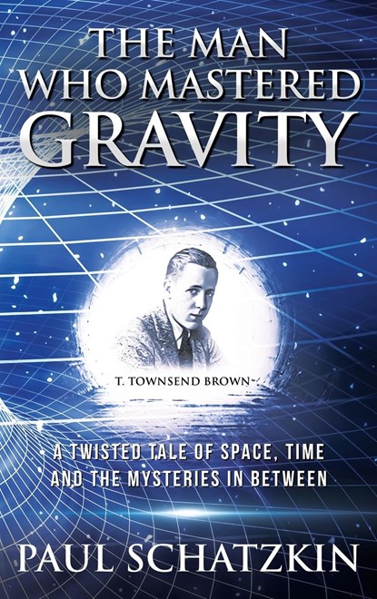 The Man Who Mastered Gravity, Paul Schatzkin - Gebonden - 9780976200031