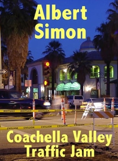 Coachella Valley Traffic Jam: A Henry Wright Mystery, Albert Simon - Ebook - 9780976200383