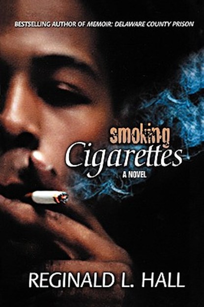 Smoking Cigarettes, Reginald L. Hall - Paperback - 9780976271024