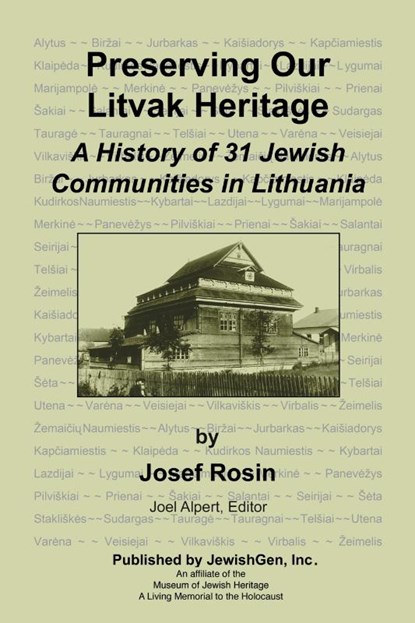 Preserving Our Litvak Heritage - A History of 31 Jewish Communities in Lithuania, Josef Rosin - Gebonden - 9780976475903