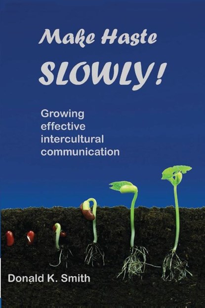 Make Haste SLOWLY!, Donald K Smith - Paperback - 9780976518600