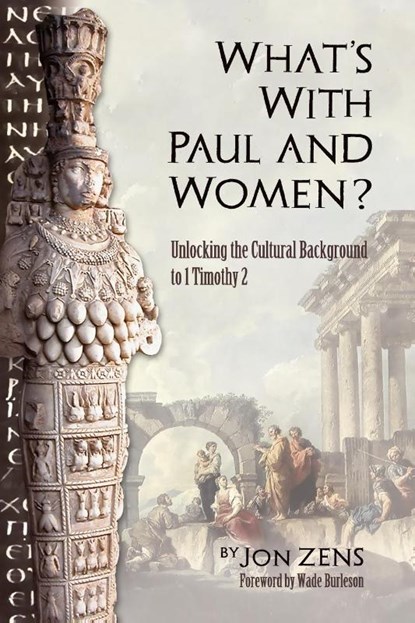 What's with Paul and Women?, Jon H. Zens - Paperback - 9780976522294
