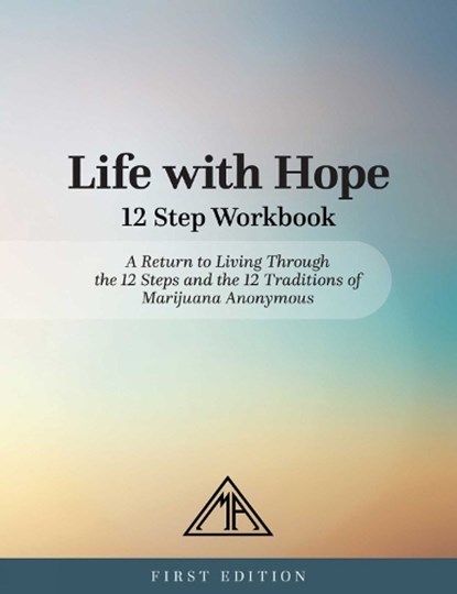 Life With Hope 12 Step Workbook, Marijuana Anonymous - Paperback - 9780976577911