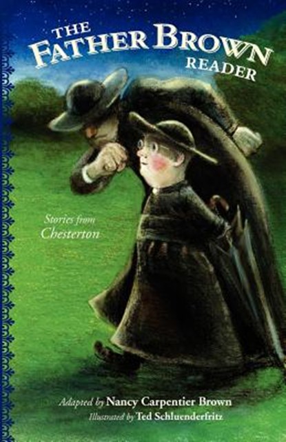The Father Brown Reader: Stories from Chesterton, Nancy Carpentier Brown - Paperback - 9780976638674