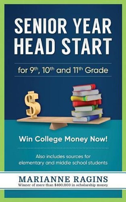 Senior Year Head Start: For 9th, 10th and 11th Grade, Marianne Ragins - Paperback - 9780976766094
