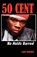 50 Cent - No Holds Barred, Jake Brown - Paperback - 9780976773528