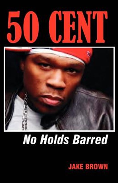 50 Cent - No Holds Barred, Jake Brown - Paperback - 9780976773528