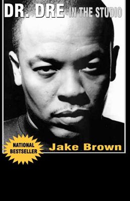 Dr. Dre in the Studio, Jake Brown - Paperback - 9780976773559