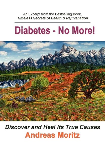 Diabetes - No More!, Andreas Moritz - Paperback - 9780976794462