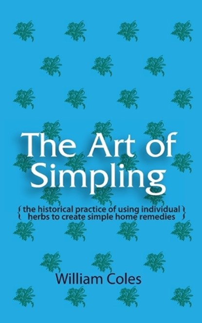 The Art of Simpling, William Coles - Paperback - 9780977165551