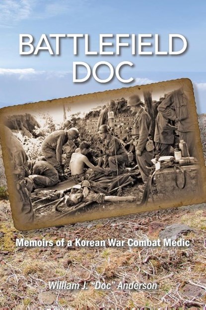 Battlefield Doc, William J Anderson - Paperback - 9780977232338