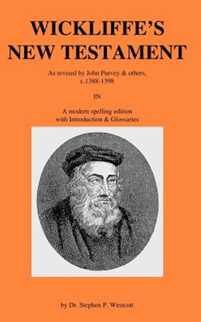 Wickliffe's New Testament, Stephen P Westcott - Paperback - 9780977344215