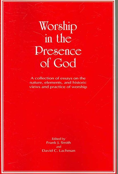Worship in the Presence of God, SMITH,  Frank J. - Paperback - 9780977344222