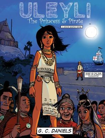 Uleyli-The Princess & Pirate (A Junior Graphic Novel), G C Daniels - Gebonden - 9780977418947