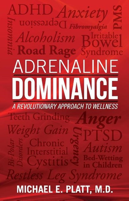 Adrenaline Dominance, Michael E. Platt - Paperback - 9780977668311