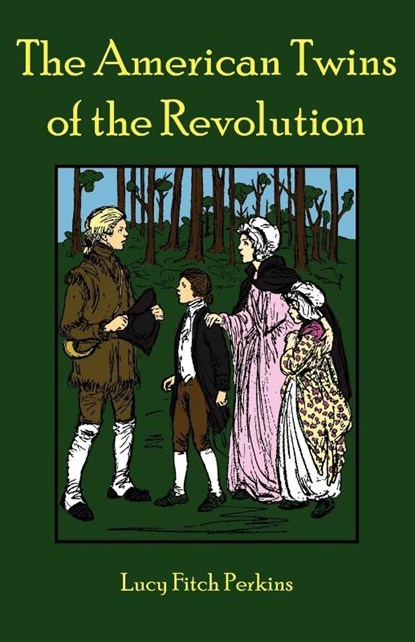 The American Twins of the Revolution, Lucy Fitch Perkins - Paperback - 9780977678679