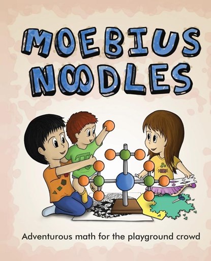 Moebius Noodles, Yelena McManaman ; Maria Droujkova - Paperback - 9780977693955