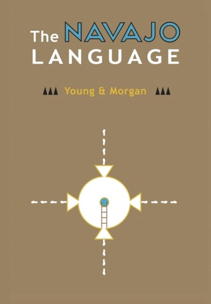 The Navajo Language, Robert W. Young & William Morgan - Gebonden - 9780977755424