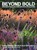 Beyond Bold: Inspiration, Collaboration, Evolution, Eric Groft ; Sheila Brady ; Lisa Delplace ; Tom Christopher - Gebonden - 9780977787586