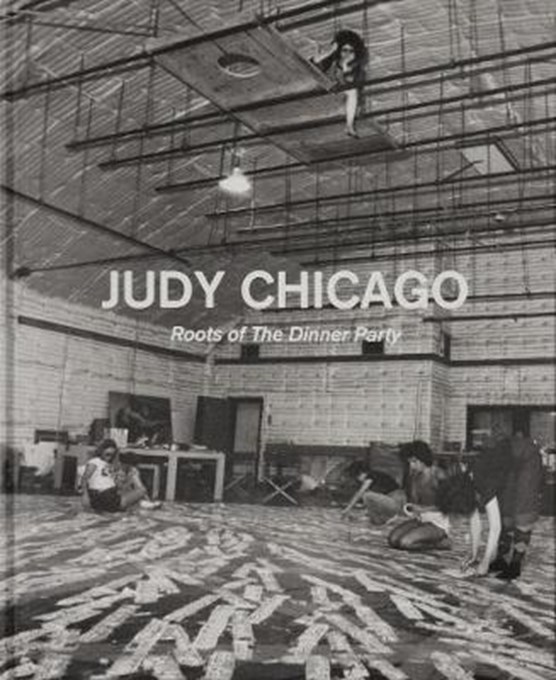 Judy Chicago Roots of the Dinner Party