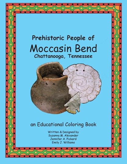 Prehistoric People of Moccasin Bend, Suzanna M. Alexander ; Jennifer A. Pickard ; Emily J. Williams - Paperback - 9780977918935