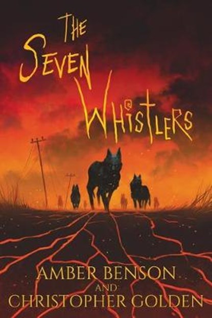 The Seven Whistlers, Christopher Golden ; Amber Benson - Paperback - 9780977925629