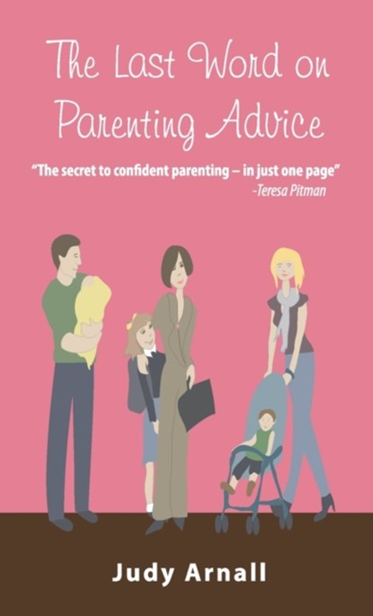 Last Word on Parenting Advice, JUDY,  BA, DTM Arnall - Paperback - 9780978050924
