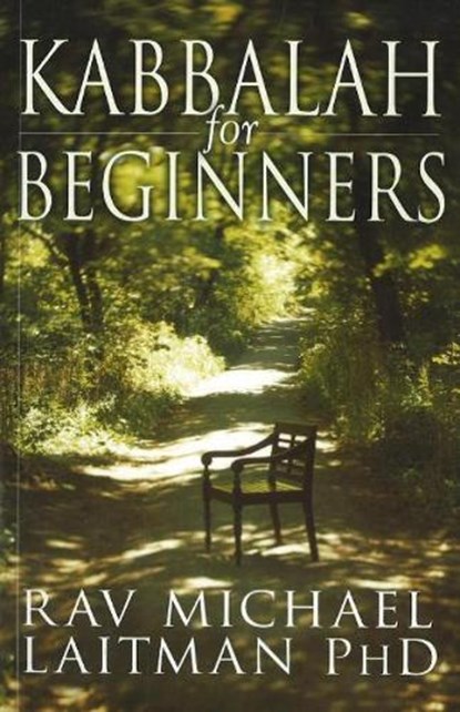 Kabbalah for Beginners, RAV MICHAEL,  PhD Laitman - Paperback - 9780978159092