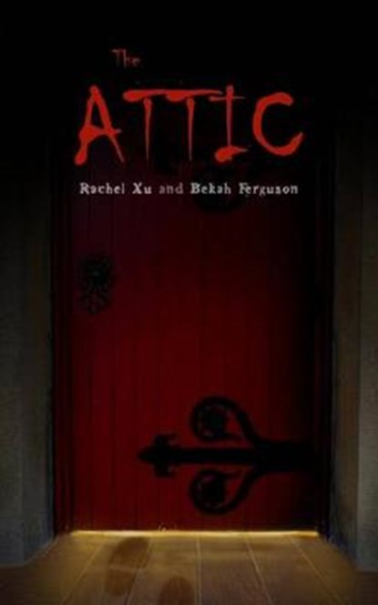 The Attic, Bekah Ferguson ; Rachel Xu - Paperback - 9780978204792