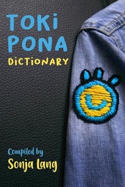 Toki Pona Dictionary, Sonja Lang - Paperback - 9780978292362
