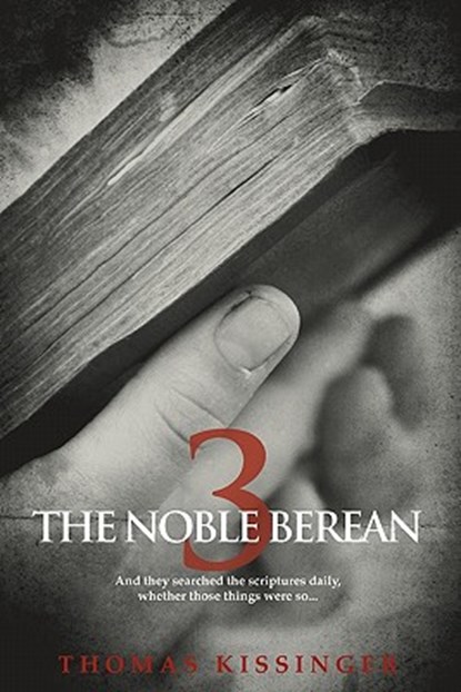The Noble Berean 3, Thomas Mark Kissinger - Paperback - 9780978513436