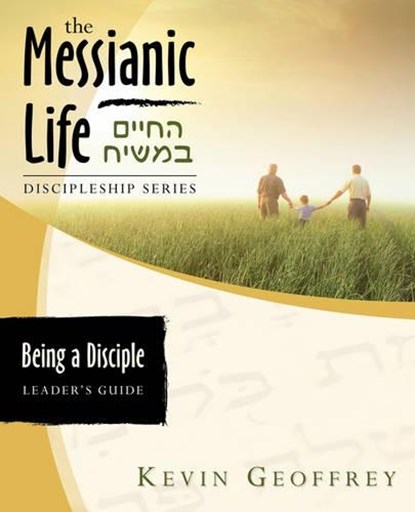 Being a Disciple of Messiah, Kevin Geoffrey - Paperback - 9780978550431