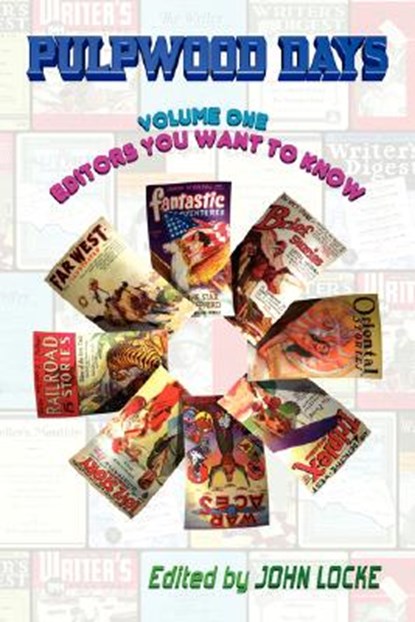 Pulpwood Days, Vol 1: Editors You Want To Know, John Locke - Paperback - 9780978683627