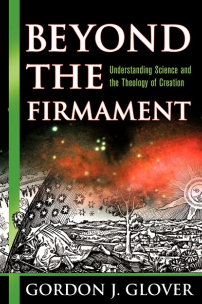 Beyond the Firmament, Gordon J. Glover - Paperback - 9780978718619