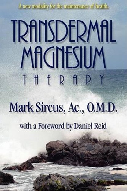 Transdermal Magnesium Therapy, Mark Sircus - Paperback - 9780978799113