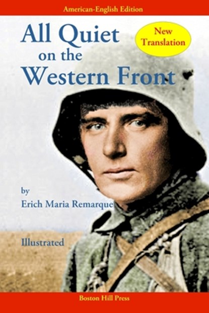 All Quiet on the Western Front: New Translation in American-English (Illustrated), Erich Maria Remarque - Paperback - 9780978799267