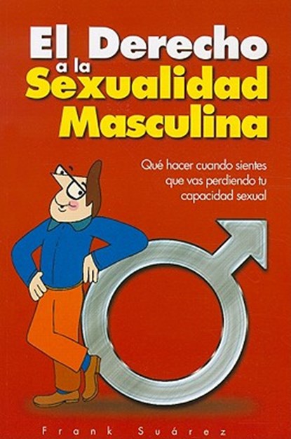 El Derecho a la Sexualidad Masculina / The Right to Male Sexuality, SUAREZ,  Frank - Paperback - 9780978843724