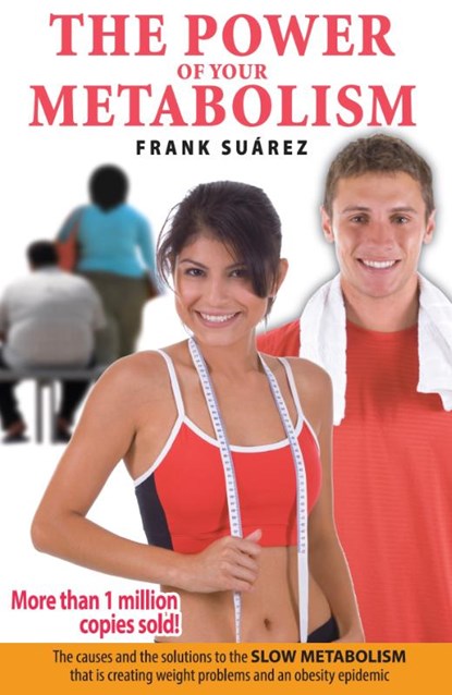 The Power of Your Metabolism, SUAREZ,  Frank - Paperback - 9780978843755