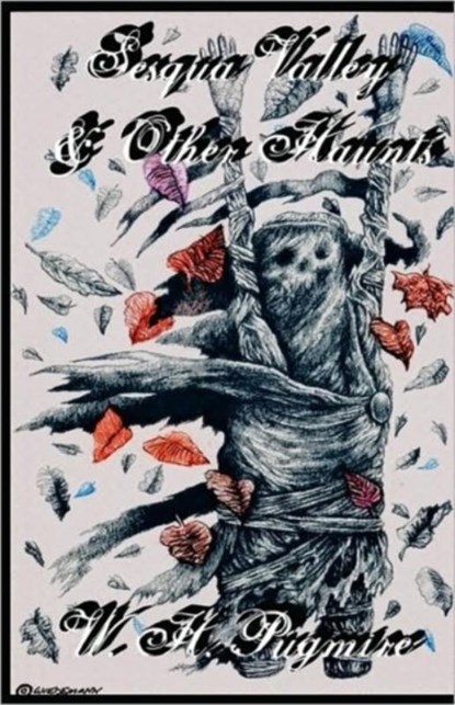 Sesqua Valley & Other Haunts, W. H. Pugmire - Paperback - 9780978991142