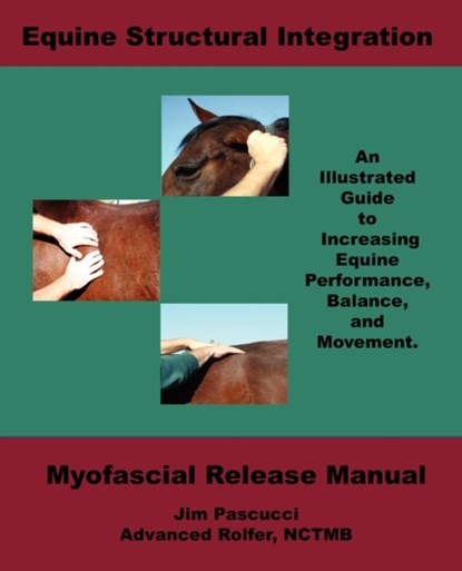 Equine Structural Integration, James Pascucci - Paperback - 9780979053504