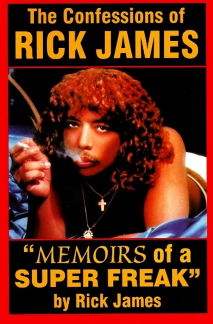 Confessions of Rick James, JAMES,  Rick - Paperback - 9780979097638