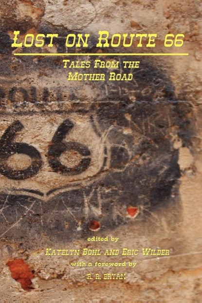 Lost on Route 66, Katelyn Bohl ; Eric Wilder - Paperback - 9780979116513