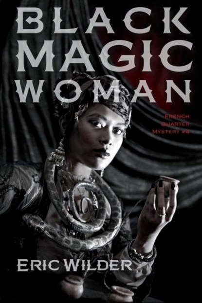 Black Magic Woman, Eric Wilder - Paperback - 9780979116575
