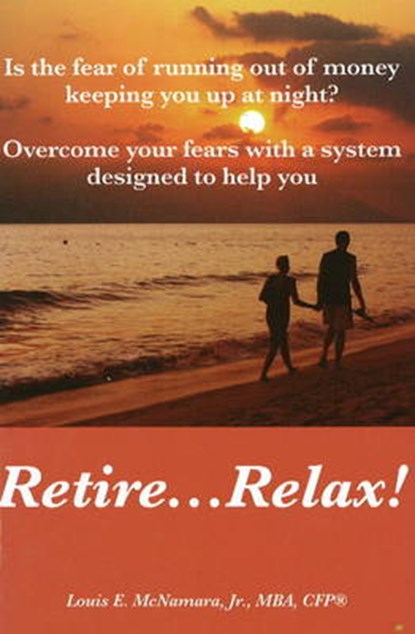 Retire... Relax, MCNAMARA,  Louis E. - Gebonden - 9780979153105