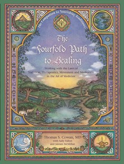 Fourfold Path To Healing, Cowan ; Sally Fallon ; Mcmillan - Ebook - 9780979209543
